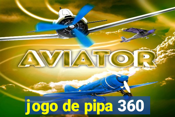 jogo de pipa 360